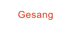 Gesang